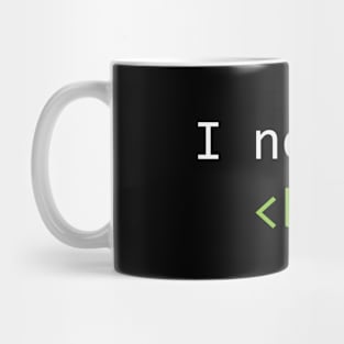 I Need A Break Mug